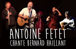 Affiche de Antoine Fetet chante Bernard Haillant
