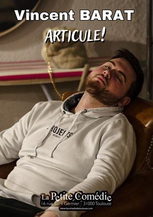 Affiche de Vincent Barat dans Articule !