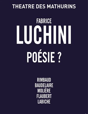 Affiche de Poésie ? | avec Fabrice Luchini