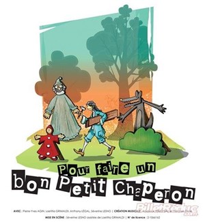 Affiche de Pour faire un bon petit chaperon