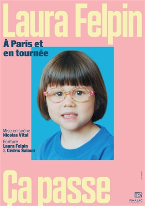 Affiche de Laura Felpin dans Ça passe