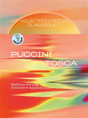 Affiche de Vous trouvez ça classique ? Puccini, Tosca
