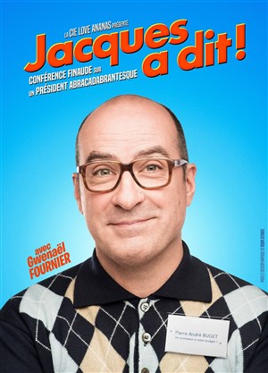 Affiche de Gwenaël Fournier dans Jacques a dit !
