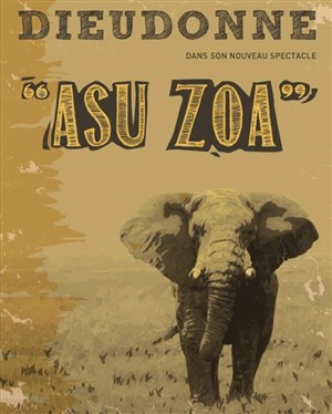 Affiche de Dieudonné dans Asu Zoa