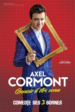 Affiche de Axel Cormont dans Bonsoir d'être venus