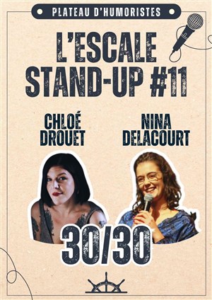 Affiche de L'Escale Stand Up : 30/30 avec Chloé Drouet et Nina Delacourt