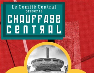 Affiche de Chauffage Central par Le Comité Central
