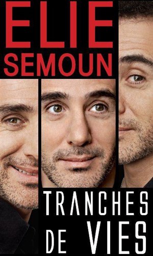 Affiche de Elie Semoun dans Tranches de vies
