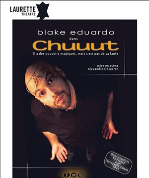 Affiche de Blake Eduardo dans Chuuut