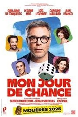 Affiche de Mon jour de chance | avec Guillaume de Tonquédec