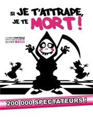 Affiche de Si je t'attrape je te mort !