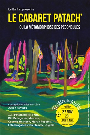 Affiche de Cabaret Patach ou la métamorphose des pédoncules