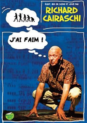 Affiche de Richard Cairaschi dans J'ai faim