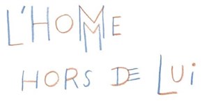 Affiche de L'Homme hors de lui | avec Dominique Pinon