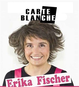Affiche de Carte blanche à Erika Fischer