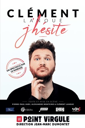 Affiche de Clément Lanoue dans J'hésite