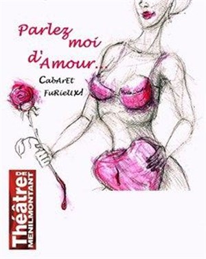 Affiche de Parlez moi d'Amour - Cabaret Furieux
