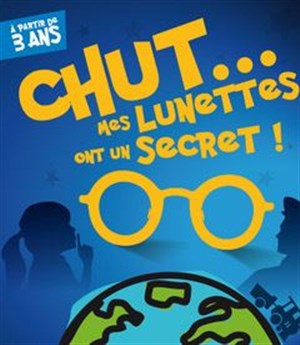 Affiche de Chut ... mes lunettes ont un secret
