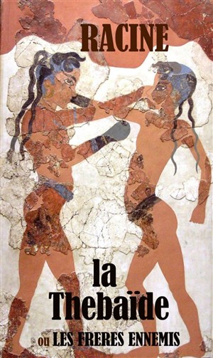 Affiche de La Thébaïde ou les frères ennemis