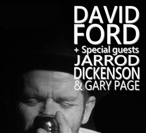 Affiche de David Ford + Special Guests Jarrod Dickenson & Gary Page