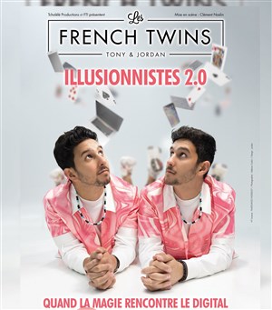 Affiche de Les French Twins dans Illusionnistes 2.0