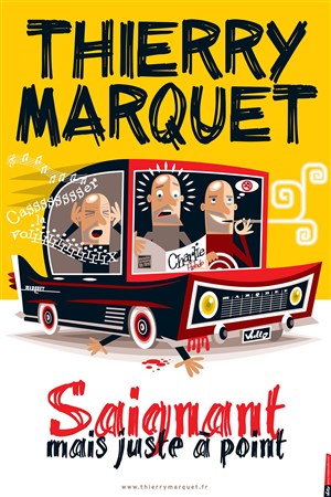 Affiche de Thierry Marquet dans Saignant mais juste à point