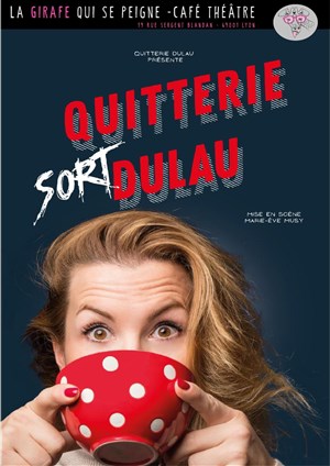 Affiche de Quitterie Dulau dans Quitterie sort Dulau