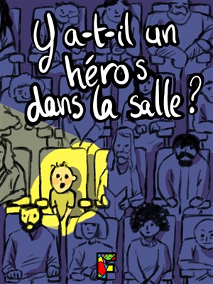 Affiche de Y a-t-il un héros dans la salle ?