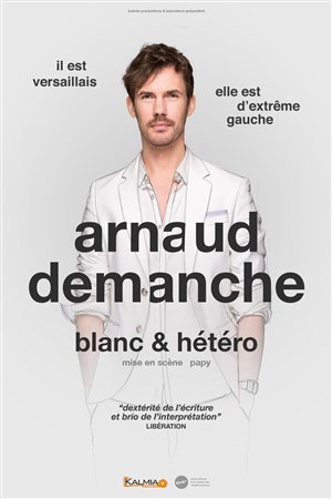 Affiche de Arnaud Demanche dans Blanc et hétéro