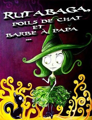 Affiche de Rutabaga, poils de chats et barbe à papa...
