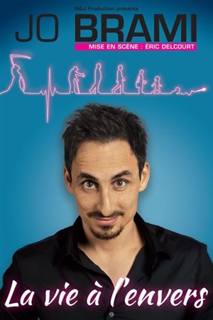 Affiche de Jo Brami dans La Vie à l'Envers