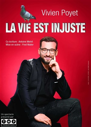 Affiche de Vivien Poyet dans La vie est injuste
