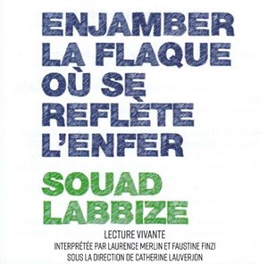 Affiche de Enjamber la flaque où se reflète l'enfer, de Souad Labbize