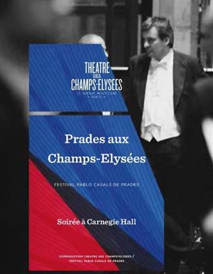 Affiche de Prades aux Champs-Elysées | Soirée au Carnegie Hall