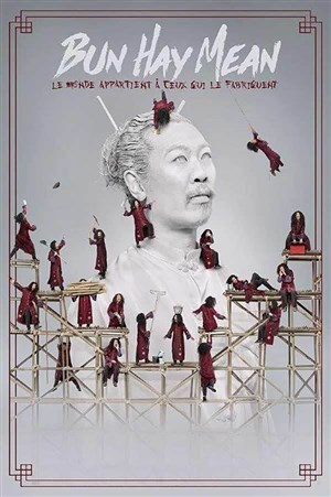 Affiche de Bun Hay Mean dans Le monde appartient a ceux qui le fabriquent