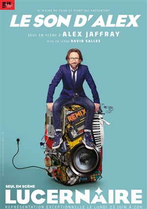 Affiche de Alex Jaffray dans Le Son d'Alex