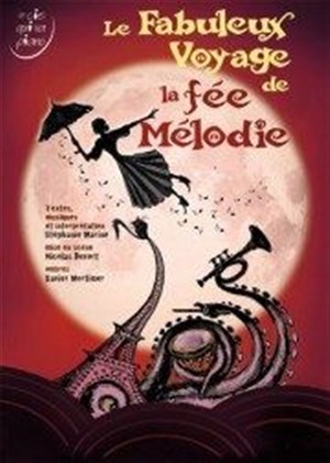 Affiche de Le fabuleux voyage de la Fée Mélodie