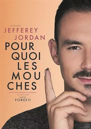 Affiche de Jefferey Jordan dans Pourquoi les mouches ?