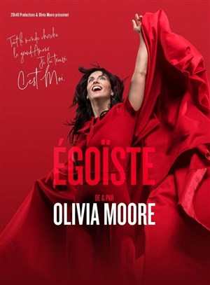 Affiche de Olivia Moore dans Égoïste