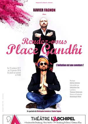 Affiche de Xavier Fagnon dans Rendez-vous Place Gandhi