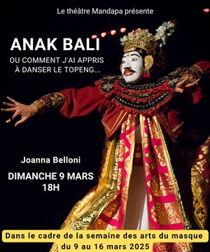 Affiche de Anak Bali, ou comment j'ai appris à danser le Topeng...