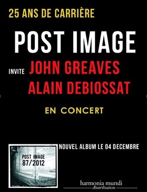 Affiche de Post image invite John Greaves et Alain Debiossat