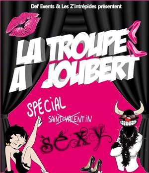 Affiche de La Troupe à Joubert | Spécial Sexy