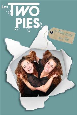 Affiche de Les Two Pies dans Les P'tits trucs de la vie | Mardi Comédie