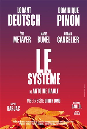 Affiche de Le Système | avec Lorànt Deutsch et Dominique Pinon