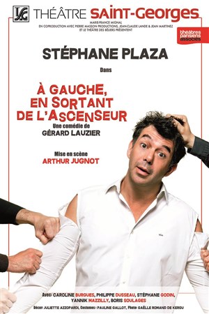 Affiche de A gauche en sortant de l'ascenseur | avec Stéphane Plaza | Mis en scène par Arthur Jugnot