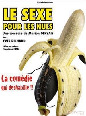 Affiche de Yves Richard dans Le sexe pour les nuls | les dernières