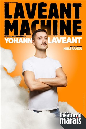 Affiche de Yohann Lavéant dans Lavéant machine