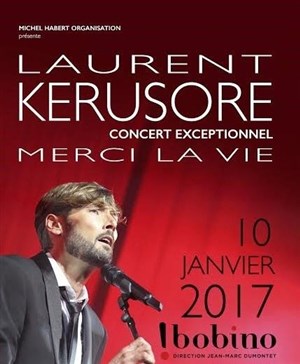 Affiche de Laurent Kerusore | Merci la Vie