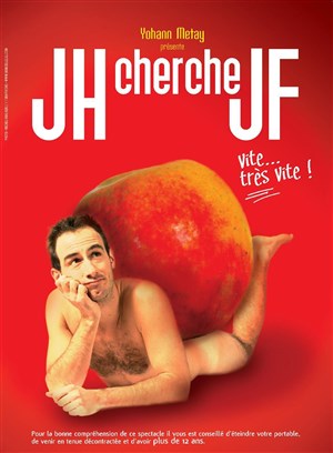 Affiche de Yohann Métay dans JH cherche JF vite très vite